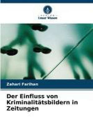 Der Einfluss von Kriminalitätsbildern in Zeitungen de Zahari Farihan