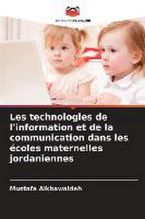 Les technologies de l'information et de la communication dans les écoles maternelles jordaniennes de Mustafa Alkhawaldeh