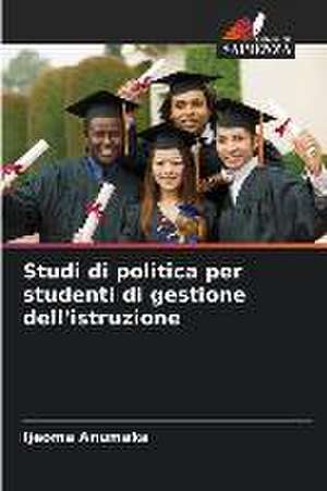 Studi di politica per studenti di gestione dell'istruzione de Ijeoma Anumaka