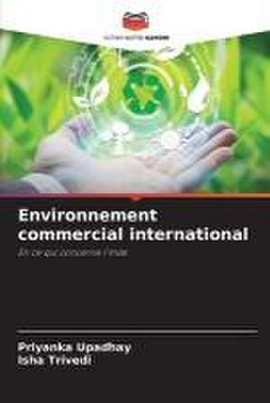 Environnement commercial international de Priyanka Upadhay