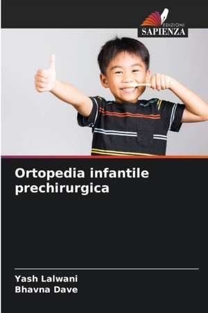 Ortopedia infantile prechirurgica de Yash Lalwani