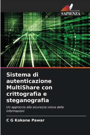 Sistema di autenticazione MultiShare con crittografia e steganografia de C G Kokane Pawar