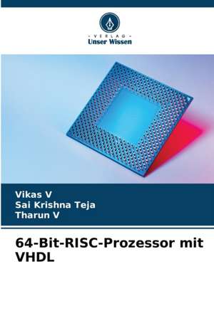 64-Bit-RISC-Prozessor mit VHDL de Vikas V