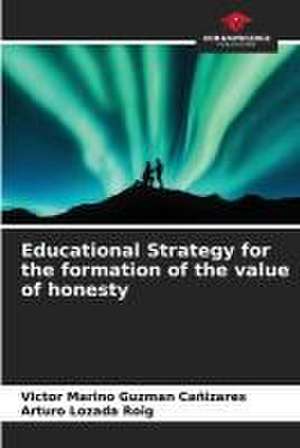 Educational Strategy for the formation of the value of honesty de Victor Marino Guzman Cañizares