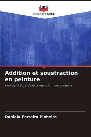 Addition et soustraction en peinture de Daniela Ferreira Pinheiro