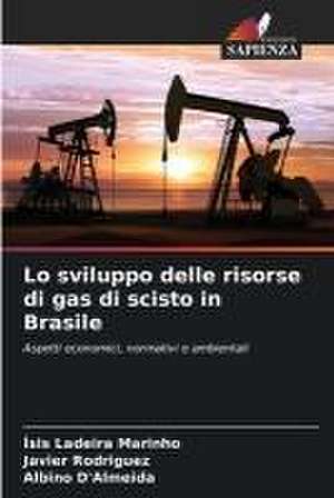 Lo sviluppo delle risorse di gas di scisto in Brasile de Ísis Ladeira Marinho