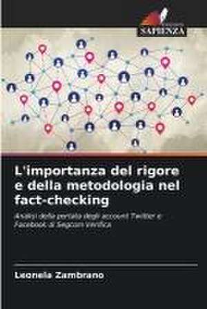 L'importanza del rigore e della metodologia nel fact-checking de Leonela Zambrano