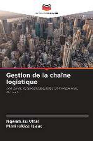 Gestion de la chaîne logistique de Ngenduku Vital