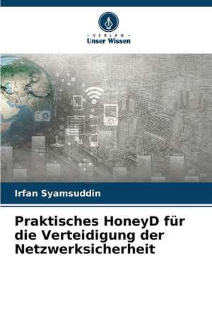 Praktisches HoneyD für die Verteidigung der Netzwerksicherheit de Irfan Syamsuddin