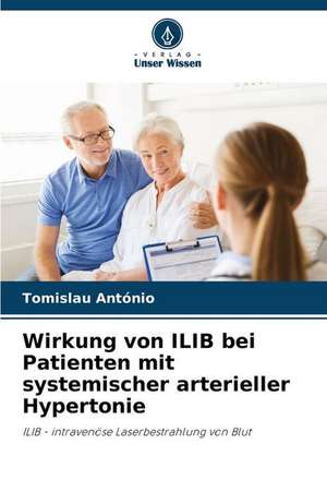 Wirkung von ILIB bei Patienten mit systemischer arterieller Hypertonie de Tomislau António