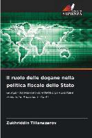 Il ruolo delle dogane nella politica fiscale dello Stato de Zukhriddin Tillanazarov