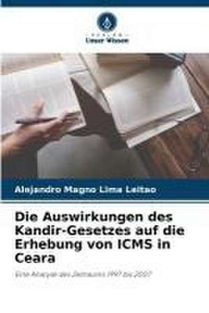 Die Auswirkungen des Kandir-Gesetzes auf die Erhebung von ICMS in Ceara de Alejandro Magno Lima Leitao