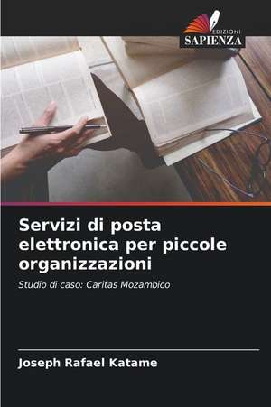 Servizi di posta elettronica per piccole organizzazioni de Joseph Rafael Katame