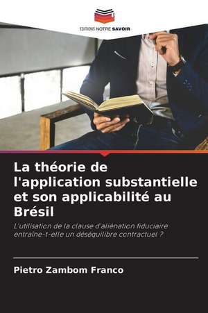 La théorie de l'application substantielle et son applicabilité au Brésil de Pietro Zambom Franco