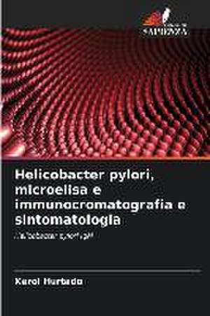 Helicobacter pylori, microelisa e immunocromatografia e sintomatologia de Karol Hurtado