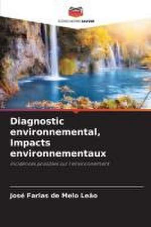 Diagnostic environnemental, Impacts environnementaux de José Farias de Melo Leão