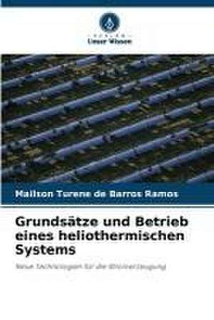 Grundsätze und Betrieb eines heliothermischen Systems de Mailson Turene de Barros Ramos