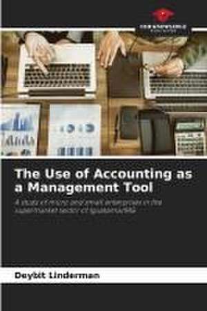 The Use of Accounting as a Management Tool de Deybit Linderman