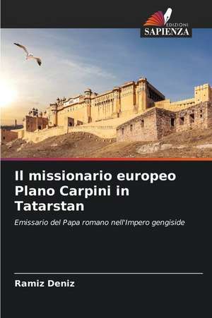 Il missionario europeo Plano Carpini in Tatarstan de Ramíz Deníz