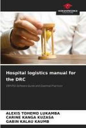 Hospital logistics manual for the DRC de Alexis Tohemo Lukamba