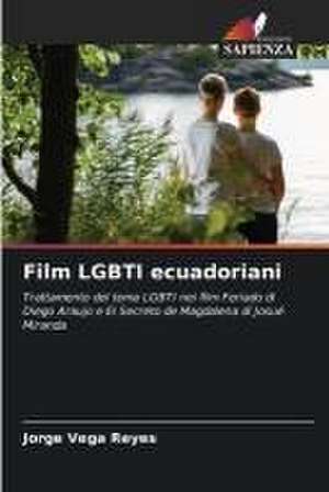 Film LGBTI ecuadoriani de Jorge Vega Reyes