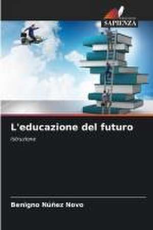 L'educazione del futuro de Benigno Núñez Novo