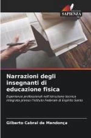 Narrazioni degli insegnanti di educazione fisica de Gilberto Cabral de Mendonça