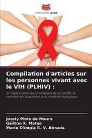 Compilation d'articles sur les personnes vivant avec le VIH (PLHIV) : de Josely Pinto de Moura