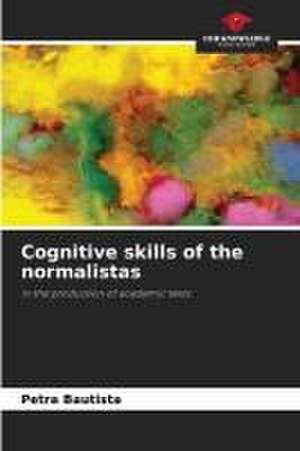 Cognitive skills of the normalistas de Petra Bautista