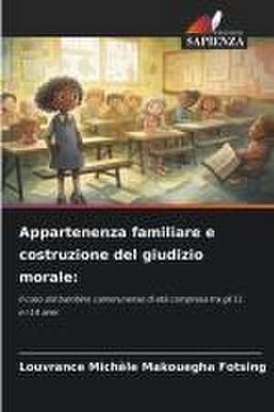 Appartenenza familiare e costruzione del giudizio morale: de Louvrance Michèle Makouegha Fotsing