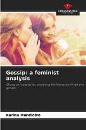 Gossip: a feminist analysis de Karina Mendicino