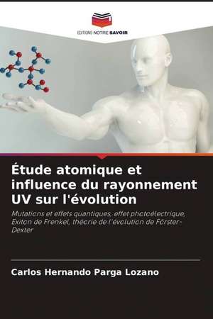 Étude atomique et influence du rayonnement UV sur l'évolution de Carlos Hernando Parga Lozano