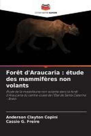 Forêt d'Araucaria : étude des mammifères non volants de Anderson Clayton Copini