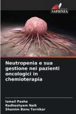 Neutropenia e sua gestione nei pazienti oncologici in chemioterapia de Ismail Pasha