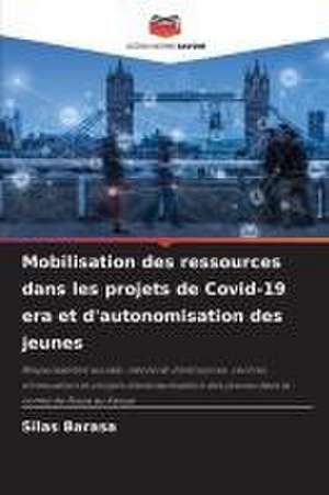 Mobilisation des ressources dans les projets de Covid-19 era et d'autonomisation des jeunes de Silas Barasa