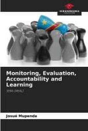 Monitoring, Evaluation, Accountability and Learning de Josué Mupenda