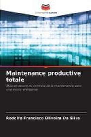 Maintenance productive totale de Rodolfo Francisco Oliveira Da Silva