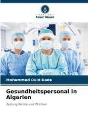 Gesundheitspersonal in Algerien de Mohammed Ould Kada