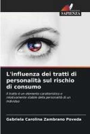 L'influenza dei tratti di personalità sul rischio di consumo de Gabriela Carolina Zambrano Poveda