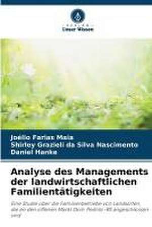 Analyse des Managements der landwirtschaftlichen Familientätigkeiten de Joélio Farias Maia