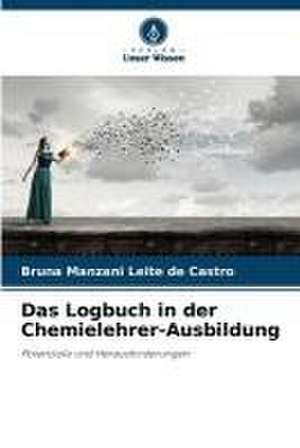 Das Logbuch in der Chemielehrer-Ausbildung de Bruna Manzani Leite de Castro