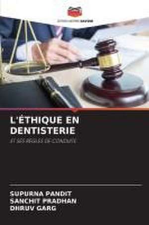 L'ÉTHIQUE EN DENTISTERIE de Supurna Pandit