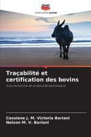 Traçabilité et certification des bovins de Cassiane J. M. Victoria Bariani