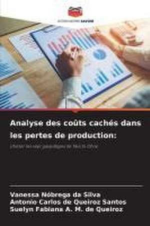 Analyse des coûts cachés dans les pertes de production: de Vanessa Nóbrega Da Silva