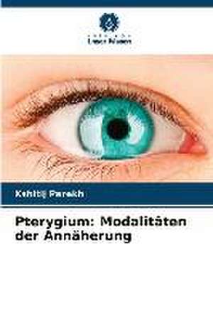 Pterygium: Modalitäten der Annäherung de Kshitij Parekh