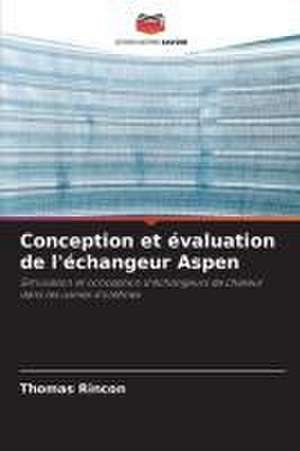 Conception et évaluation de l'échangeur Aspen de Thomas Rincon