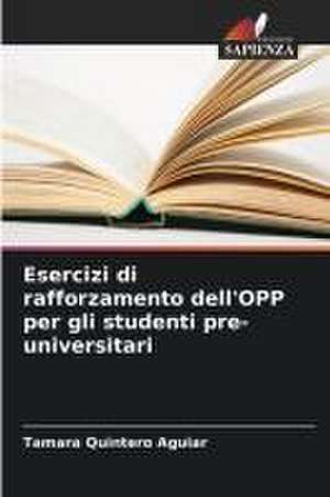 Esercizi di rafforzamento dell'OPP per gli studenti pre-universitari de Tamara Quintero Aguiar