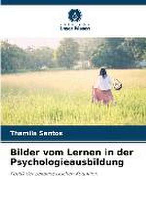 Bilder vom Lernen in der Psychologieausbildung de Thamila Santos