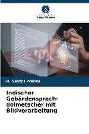 Indischer Gebärdensprach-dolmetscher mit Bildverarbeitung de R. Sakthi Prabha