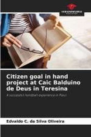 Citizen goal in hand project at Caic Balduino de Deus in Teresina de Edvaldo C. Da Silva Oliveira